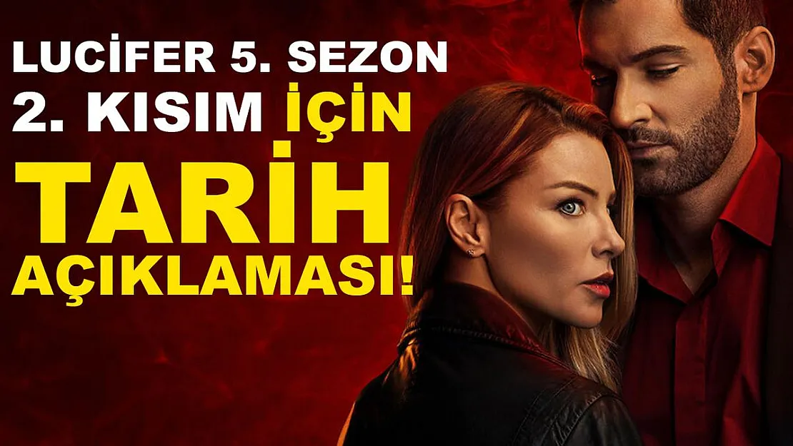 Lucifer 5. sezon 2. kısım için tarih açıklaması! Lucifer 9. bölüm yayın tarihi!