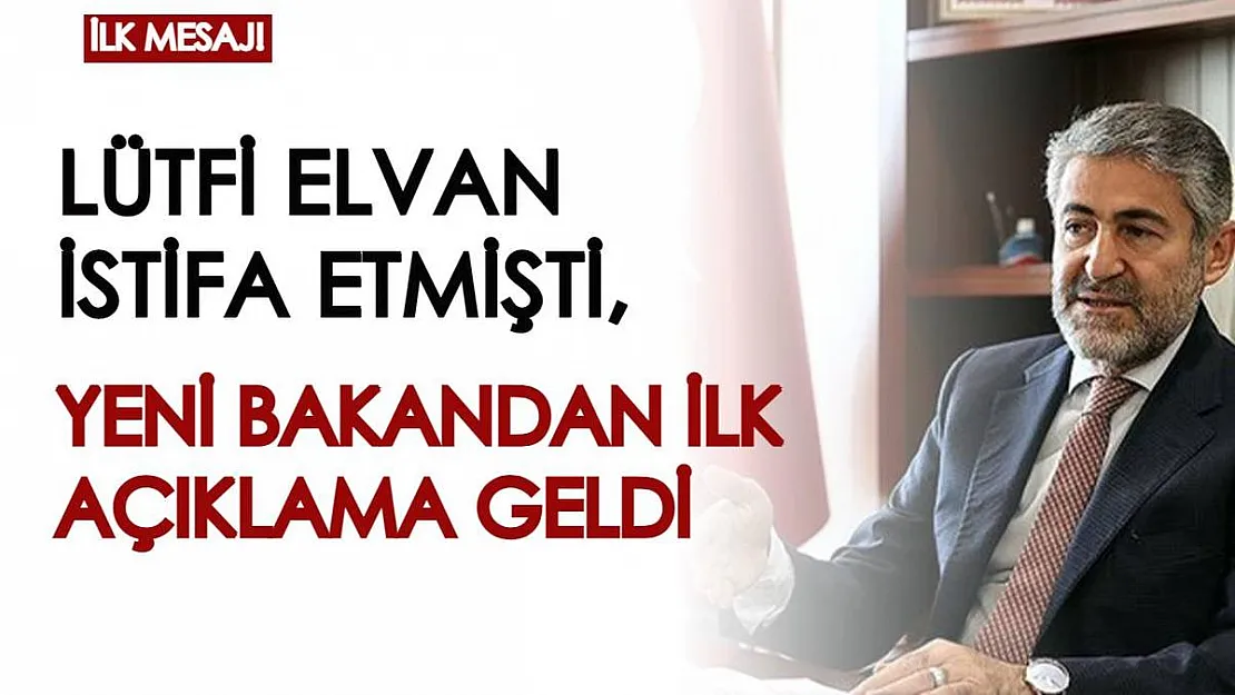 Lütfi Elvan istifasını vermişti! Yeni Hazine ve Maliye Bakanı Nureddin Nebati ilk açıklamasını yaptı