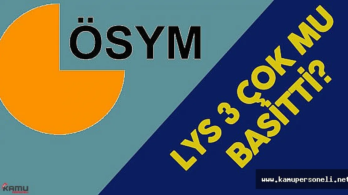LYS 3 Edebiyat Coğrafya Yorumları ( Öğrenciler Sınav Hakkında Ne Dedi? LYS 3 Çok Mu Basitti?)