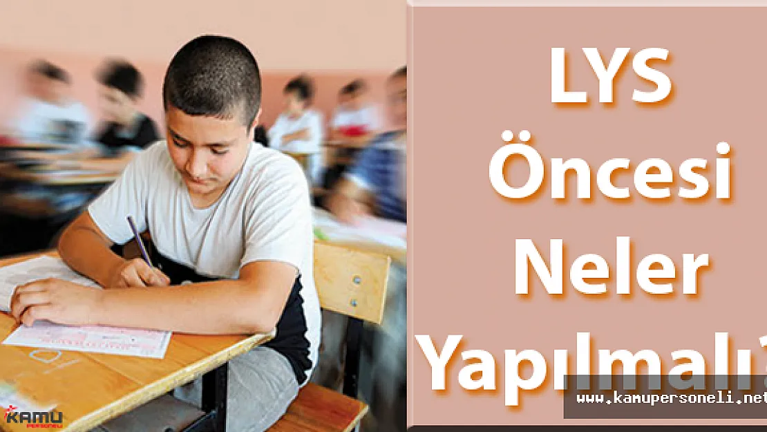 LYS Yaklaştı ( LYS Öncesi Neler Yapılmalı? )