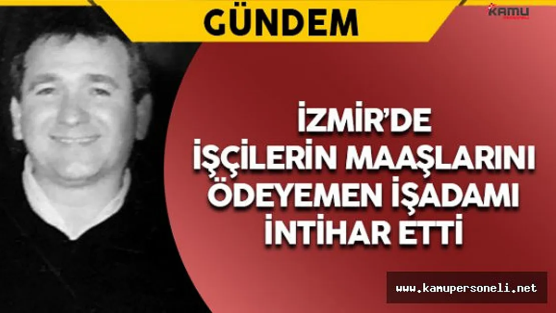 Maaşları Ödeyemeyen İş Adamı İntihar Etti