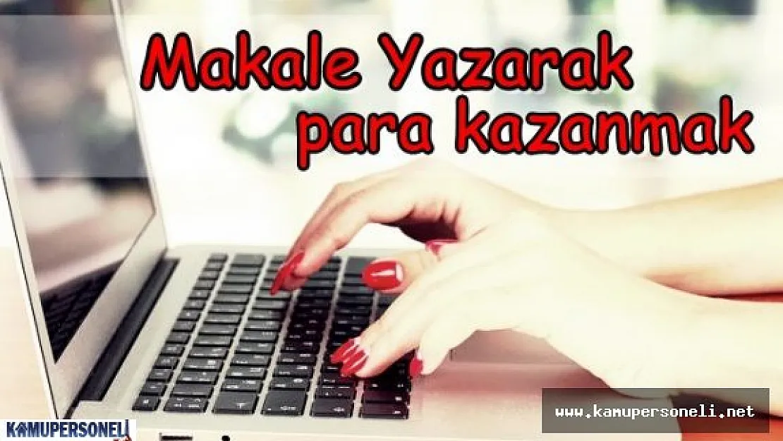 Makale Yazarak Evden Para Kazanmak Gerçekten Mümkün Mü?