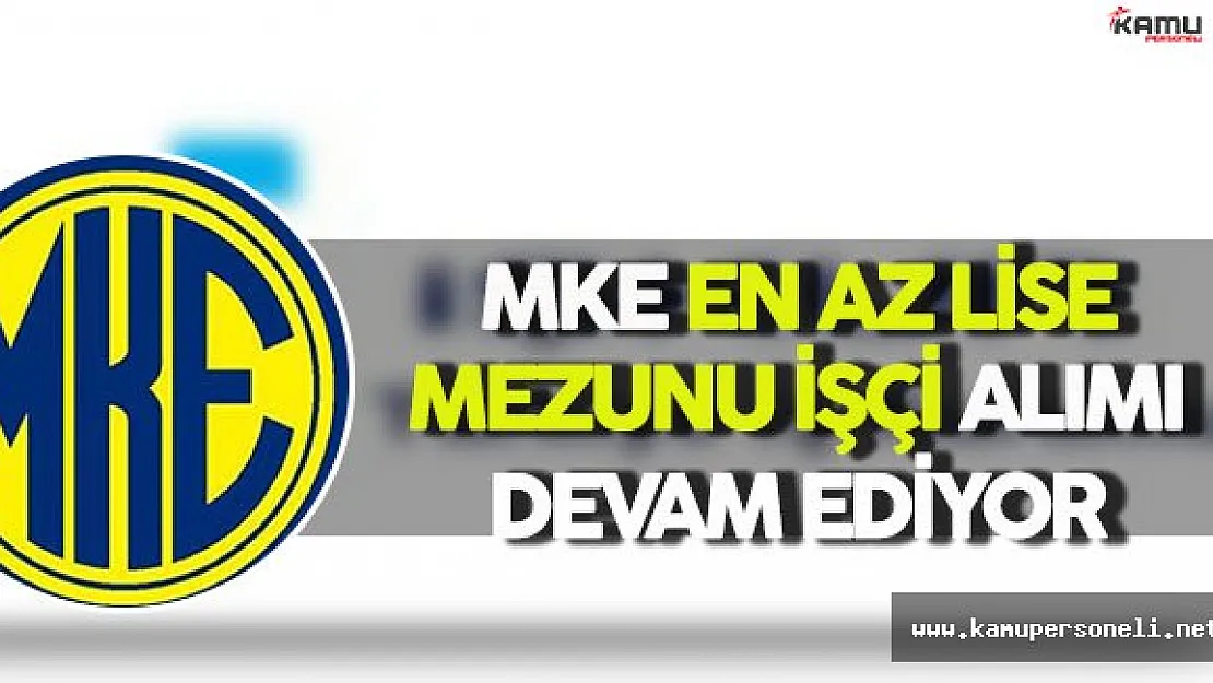 Makina Kimya Endüstrisi En Az Lise Mezunu İşçi Alım Süreci Devam Ediyor