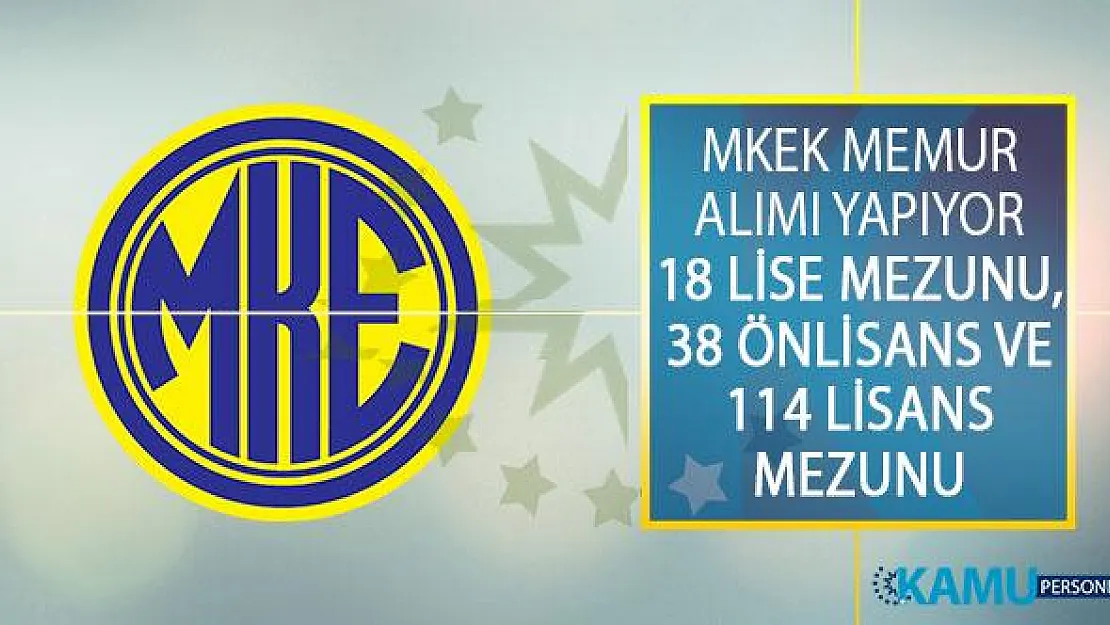 Makina ve Kimya Endüstrisi Kurumu Genel Müdürlüğü 18 Lise Mezunu, 38 Önlisans ve 114 Lisans Mezunu Memur Alımı Yapıyor