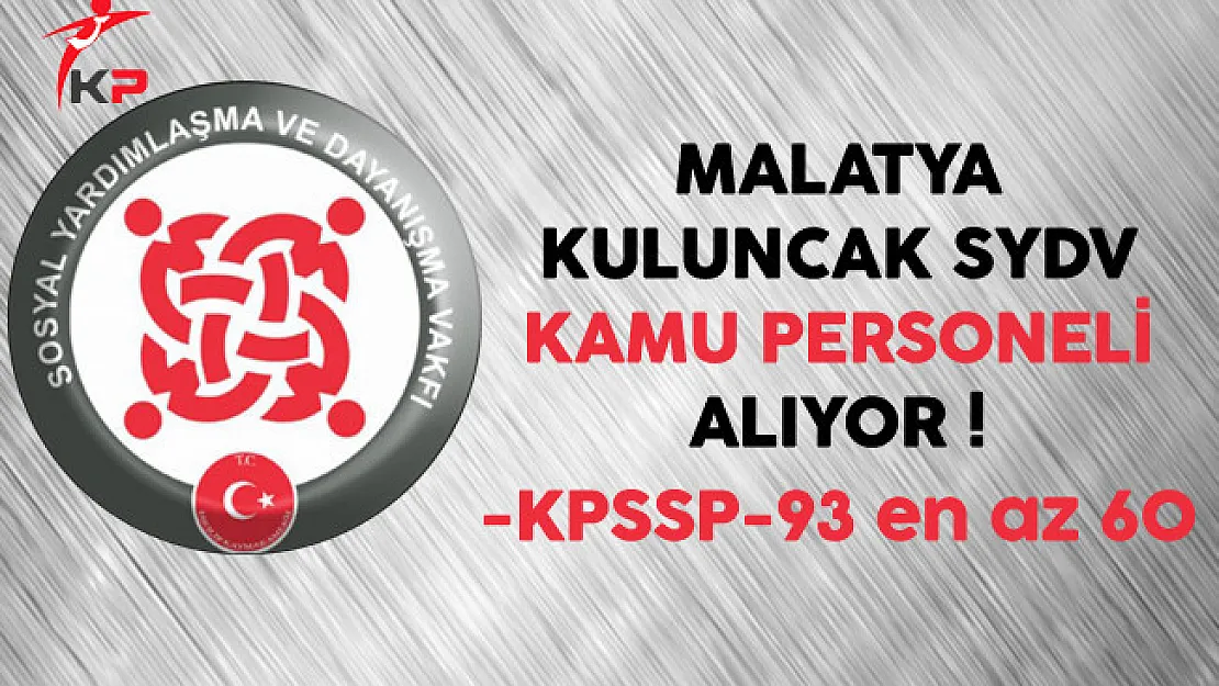 Malatya Kuluncak SYDV Kamu Personeli Alıyor