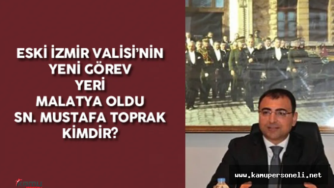 Malatya Valisi Mustafa Toprak Kimdir?