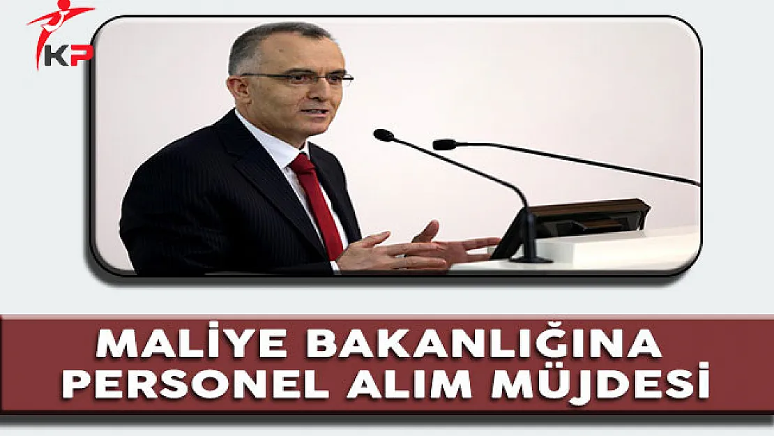 Maliye Bakanı Ağbal: Yakın Zamanda Personel Alımı Yapacağız