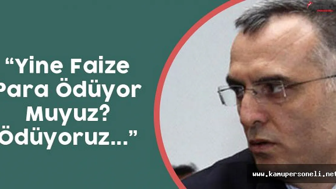 Maliye Bakanı: &quotAyağınızı Yorganınıza Göre Uzatırsanız"
