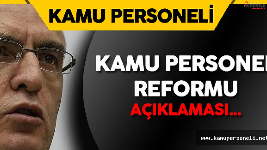 Maliye Bakanı :&quotKamu Personel Reformu Yakın Zamanda Gündemimizde Olacak"