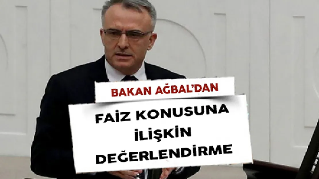 Maliye Bakanı Naci Ağbal'dan Faiz Açıklaması