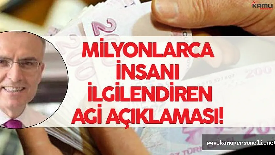 Maliye Bakanı'ndan AGİ Açıklaması Geldi !