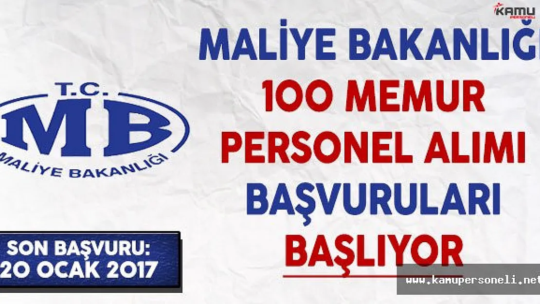 Maliye Bakanlığı 100 Memur Personel Alımı İçin Başvurular Başlıyor
