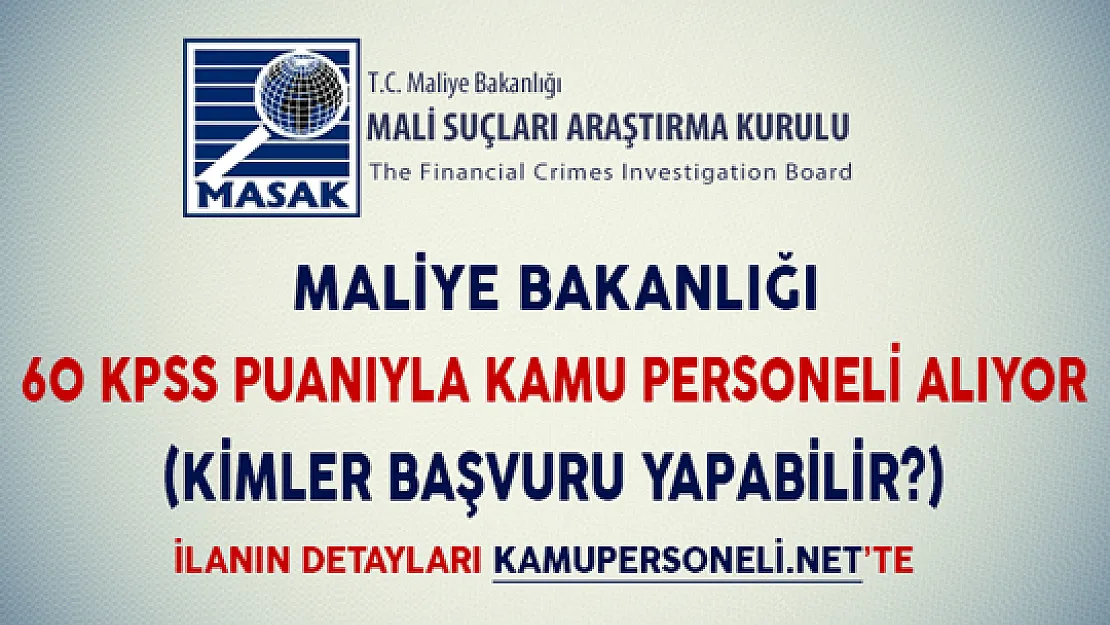 Maliye Bakanlığı 60 KPSS Puanıyla Kamu Personeli Alıyor (Kimler Başvuru Yapabilir?)