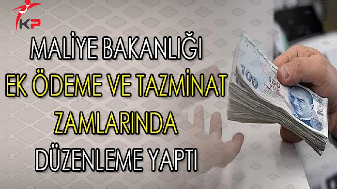 Maliye Bakanlığı Memurların Ek Ödeme ve Tazminat Zamlarında Düzenleme Yaptı