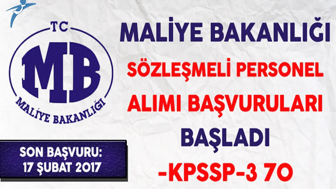 Maliye Bakanlığı Sözleşmeli Memur Personel Alımı Başvuruları Başladı