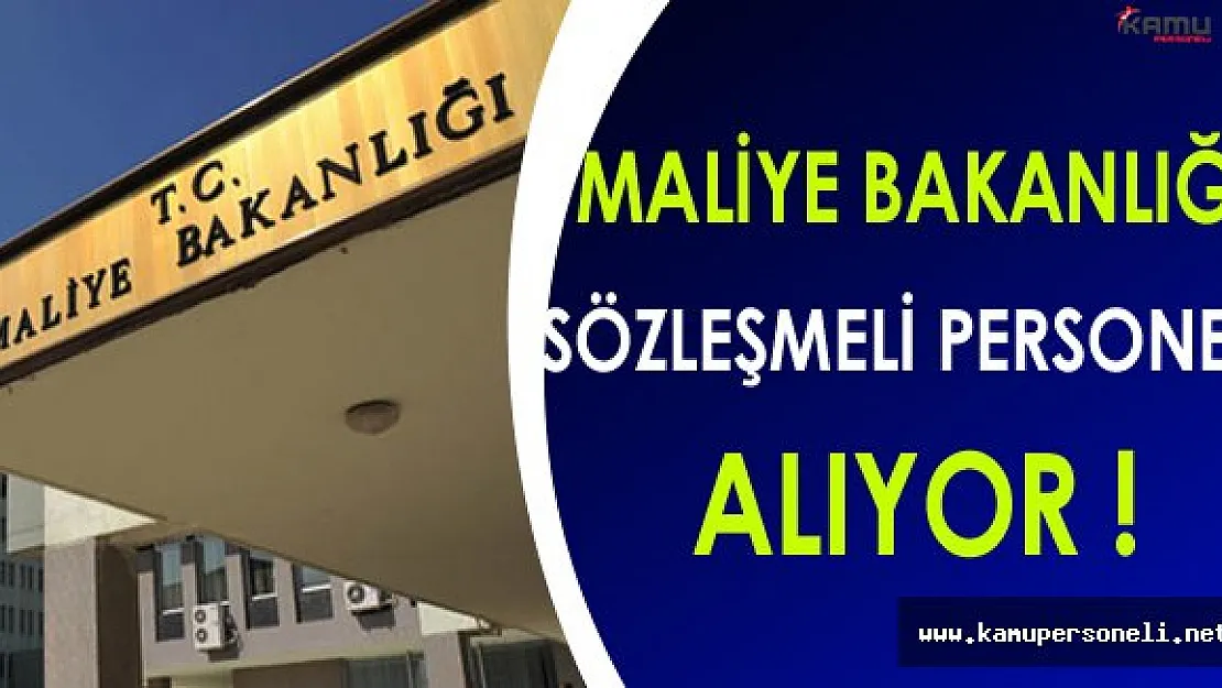 Maliye Bakanlığı Sözleşmeli Personel Alım İlanı