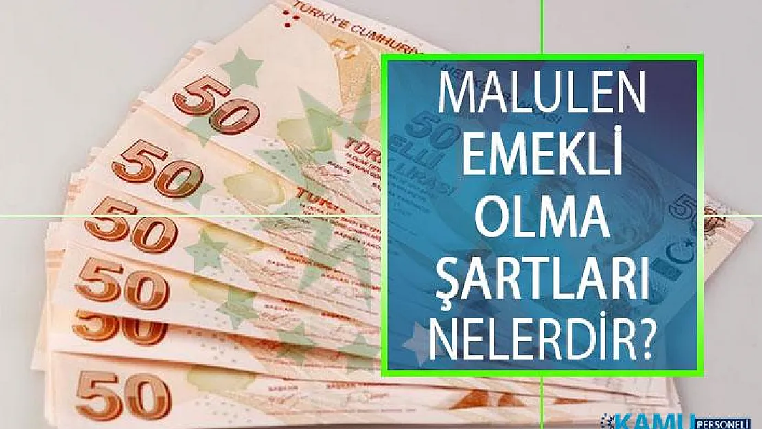 Malulen emekli olma şartları! Malulen emekli olmak için yüzde kaç iş göremez raporu almak lazım?