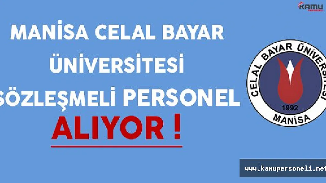 Manisa Celal Bayar Üniversitesi Sözleşmeli Personel Alım İlanı