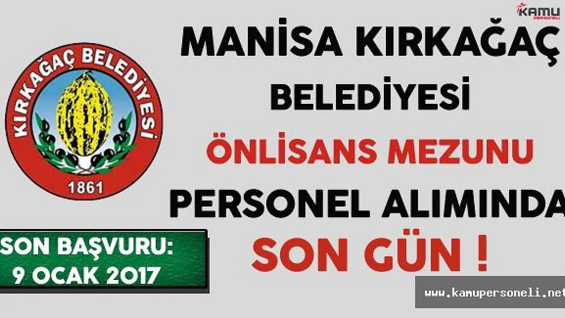 Manisa Kırkağaç Belediyesi Önlisans Mezunu Sözleşmeli Personel Alımında Son Gün !