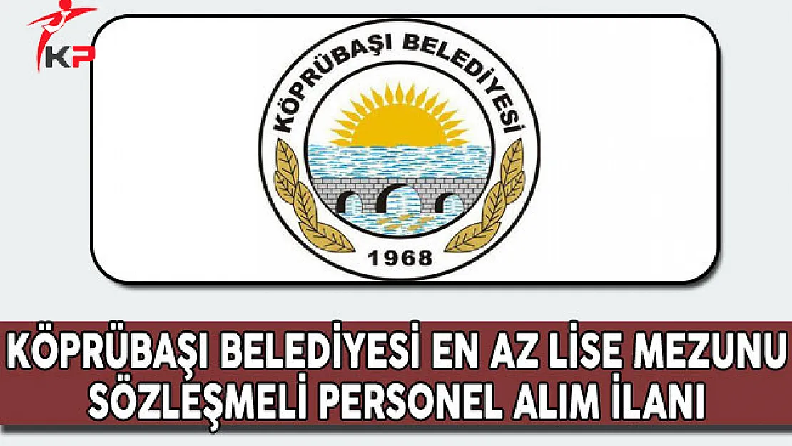 Manisa Köprübaşı Belediyesi En Az Lise Mezunu İşçi Alım İlanı