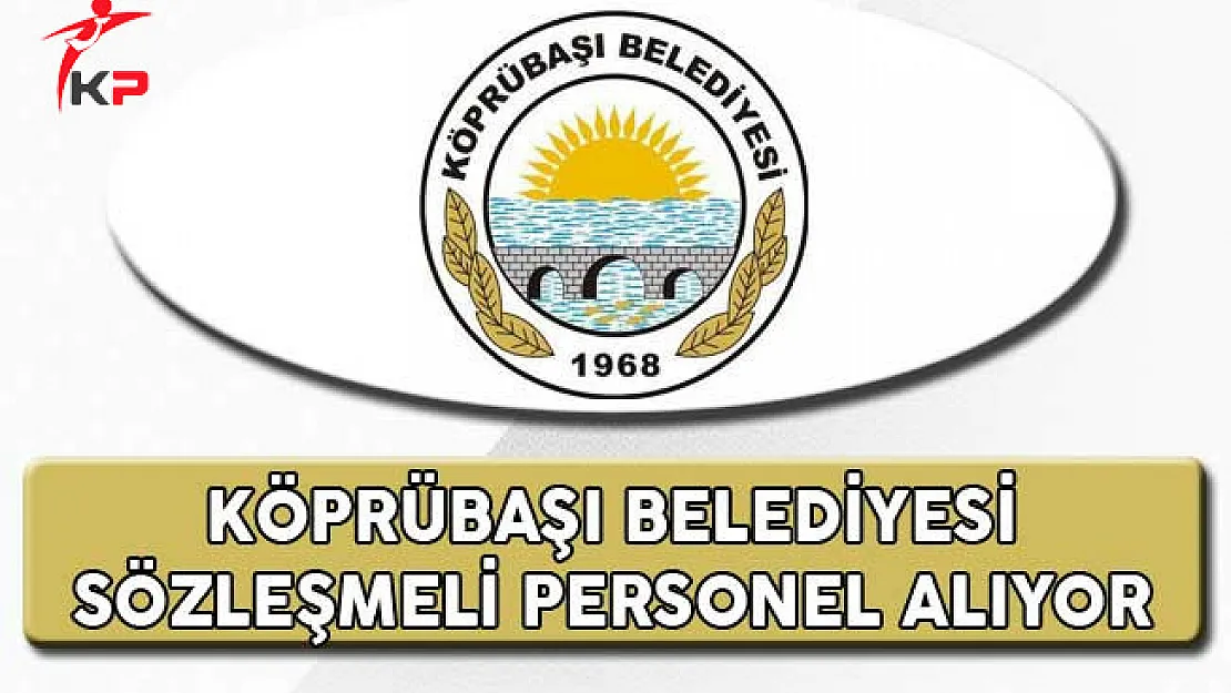 Manisa Köprübaşı Belediyesi Sözleşmeli Personel Alıyor