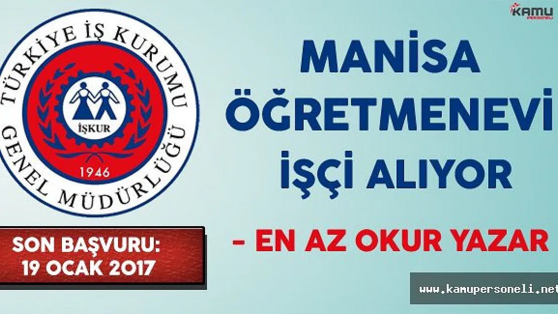 Manisa Öğretmenevi İşçi Alım İlanı