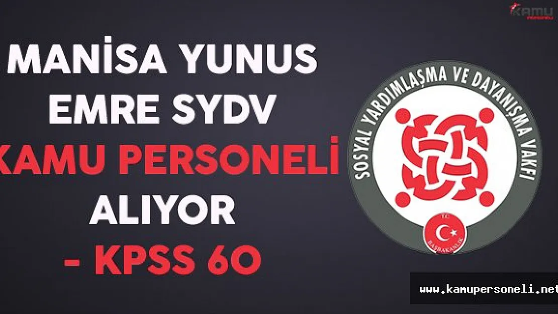 Manisa Yunus Emre SYDV Kamu Personeli Alıyor