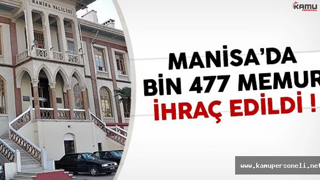 Manisa'da Bin 477 Kamu Görevlisi İhraç Edildi