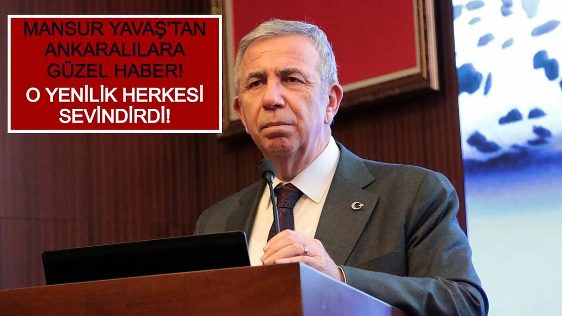Mansur Yavaş'tan Ankaralılara Güzel Haber! O Yenilik Herkesi Sevindirdi!