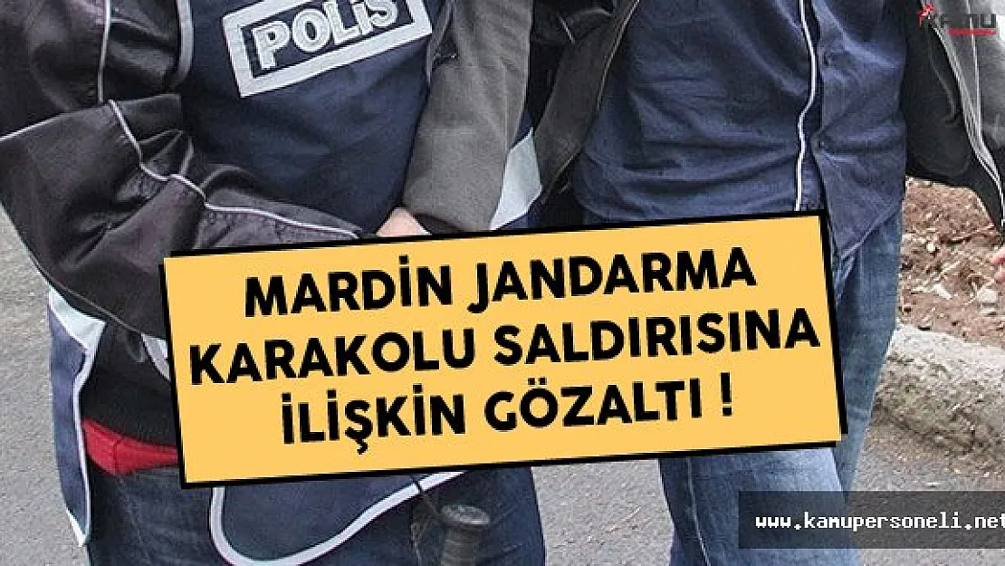 Mardin Jandarma Karakolu Saldırısına İlişkin Gözaltı