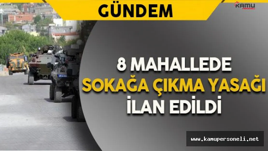 Mardin'de Bazı Mahallelerde Sokağa Çıkma Yasağı İlan Edildi
