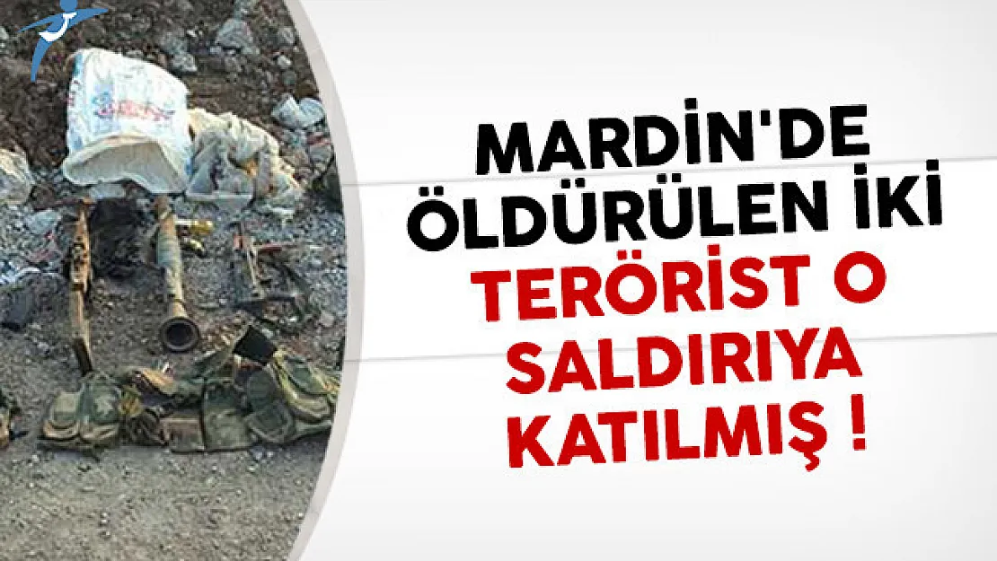 Mardin'de öldürülen iki teröristin parmağı başka saldırıda da varmış