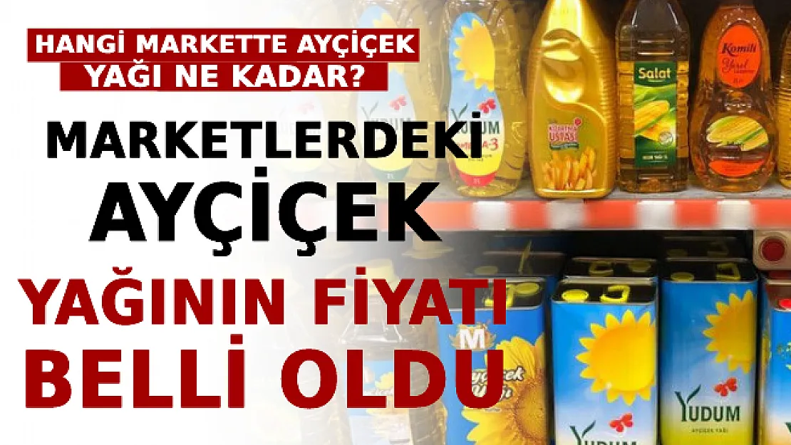 Marketlerdeki Ayçiçek Yağının Fiyatı Belli Oldu! Hangi Markette Ayçiçek Yağı Ne Kadar?
