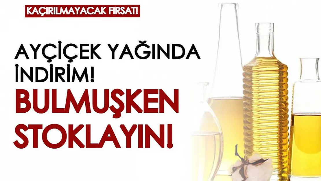 Marketten büyük kampanya! 10 TL ve üzeri alışverişlerde 30 TL'lik ayçiçek yağı 18 TL'ye düşüyor