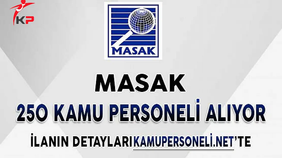 MASAK 250 Kamu Personeli Alım İlanına Başvuru İçin Son Gün