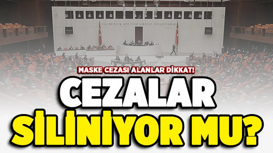 Maske cezası alanlar dikkat! Cezalar siliniyor mu?