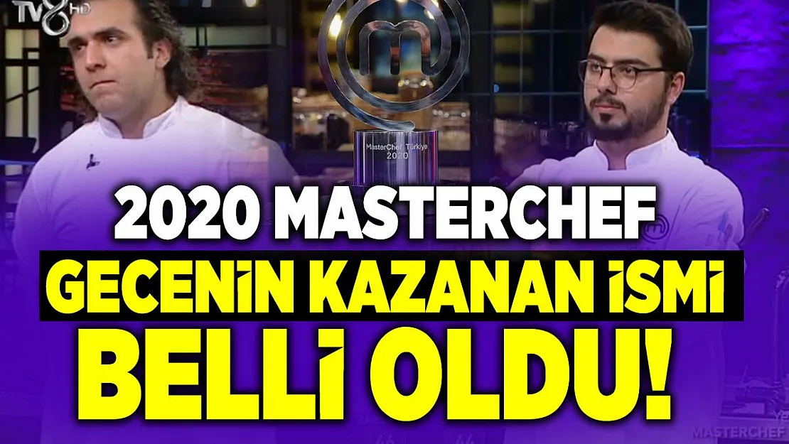 MasterChef gecenin kazanan ismi belli oldu! 2020 Masterchef Barbaros ve Serhat nefes kesti
