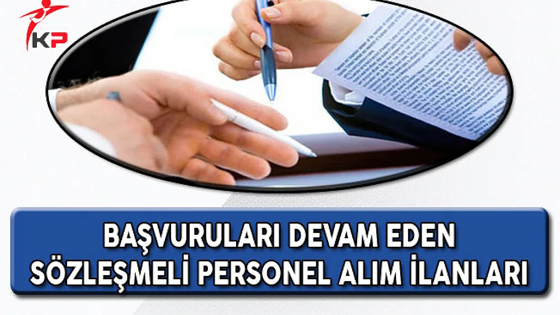 Mayıs İtibariyle Başvuruları Devam Eden Sözleşmeli Personel Alım İlanları