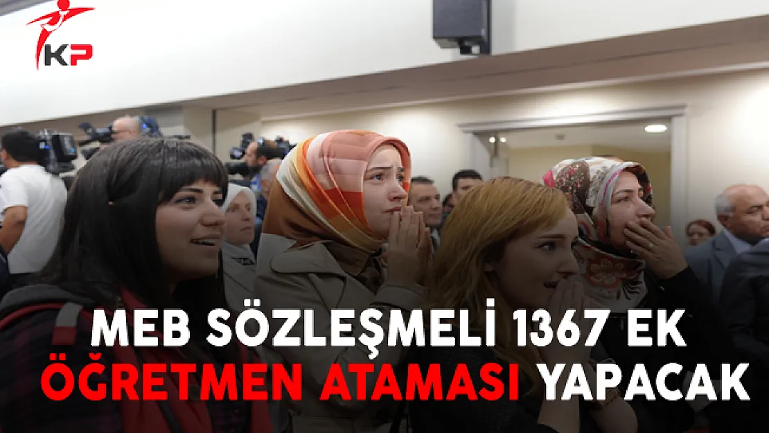 MEB 1367 Adet Ek Sözleşmeli Öğretmen Ataması Yapacak