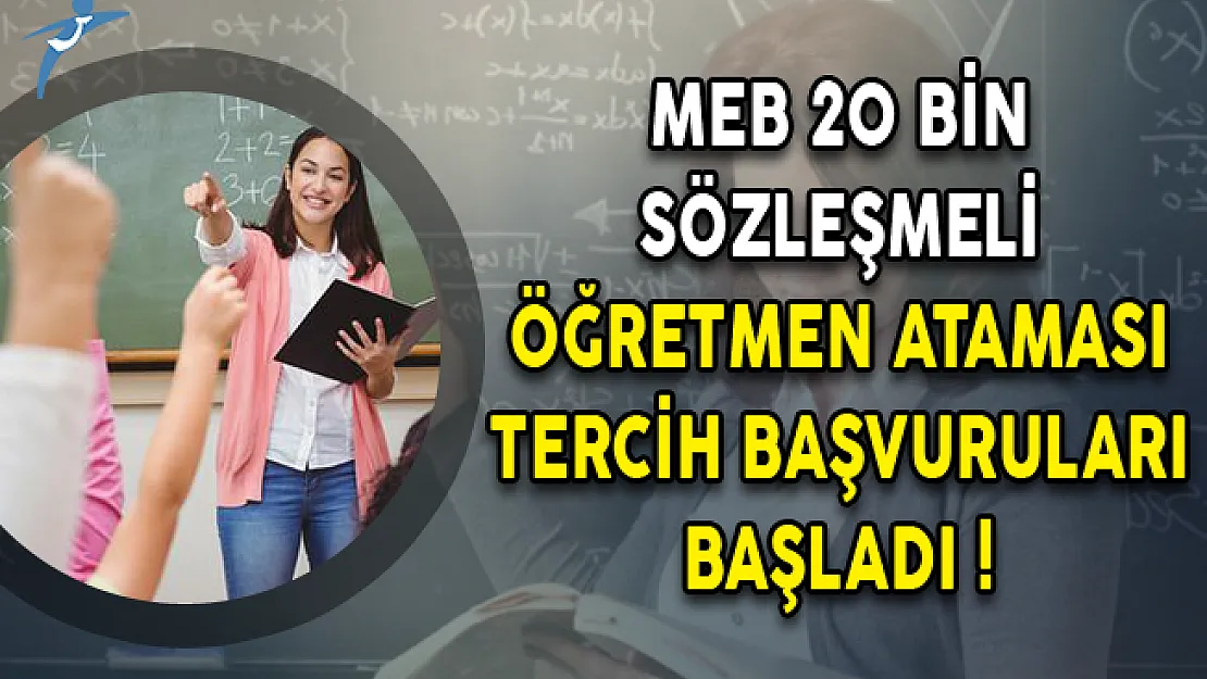 MEB 20 Bin Sözleşmeli Öğretmen Ataması Tercih Başvuruları Başladı!