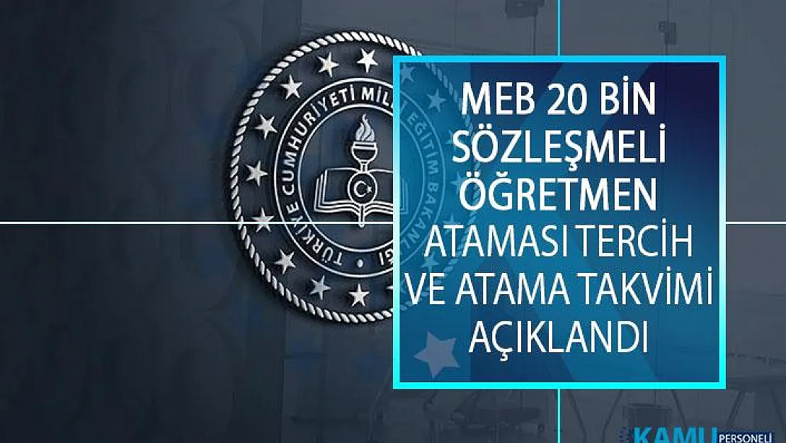 MEB 2019 Yılı 20 Bin Sözleşmeli Öğretmen Ataması Tercih Ve Atama Takvimi Açıklandı