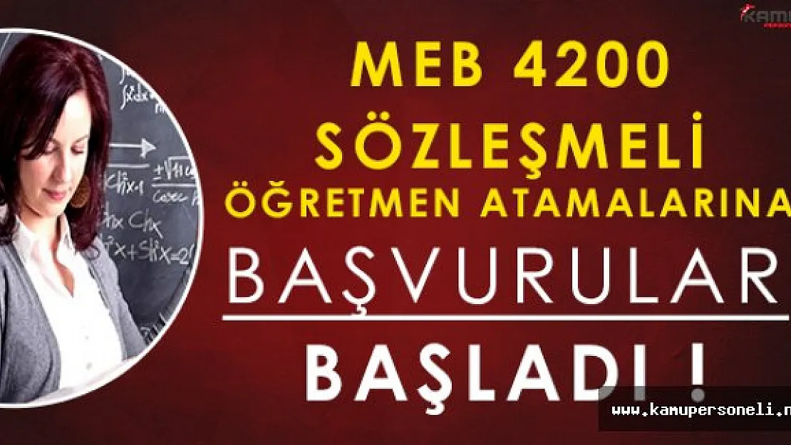 MEB 4200 Sözleşmeli Öğretmen Başvuruları Başladı