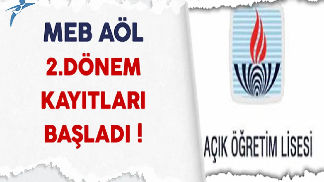 MEB Açık Öğretim Lisesi (AÖL) 2.Dönem Kayıtları Başladı
