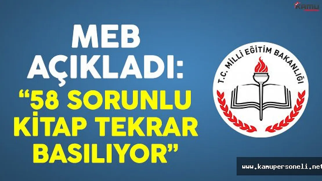 MEB Açıkladı: 58 Sorunlu Kitap Tekrar Basılıyor