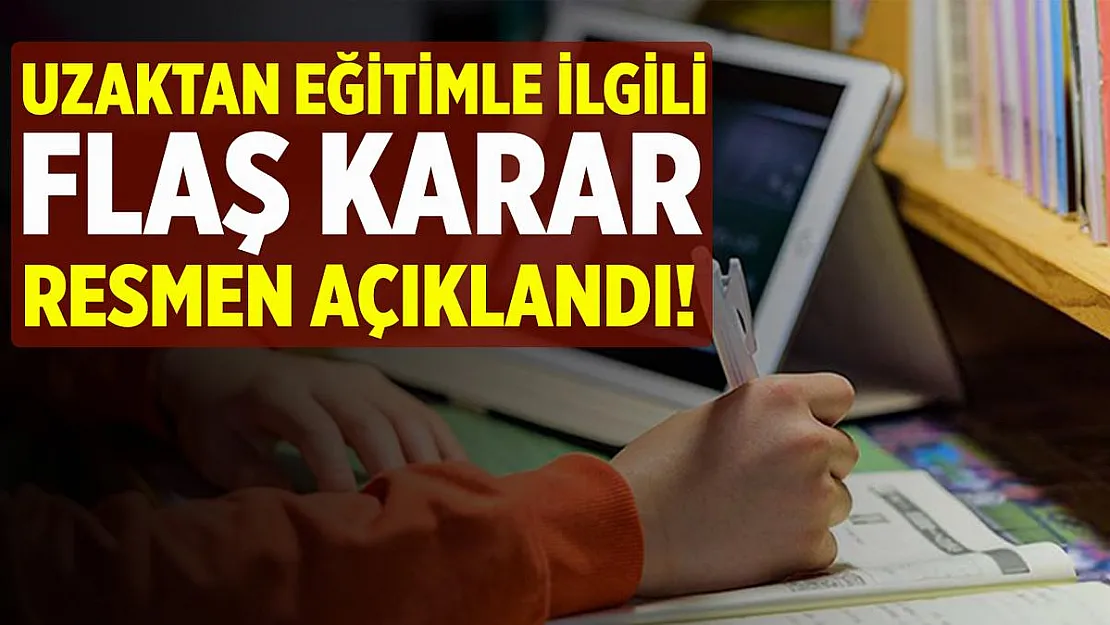 MEB açıkladı! Uzaktan eğitimle ilgili flaş karar açıklandı!