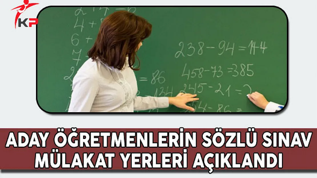 MEB Aday Öğretmenlerin Performans Sözlü Sınav Mülakat Yerleri Açıklandı