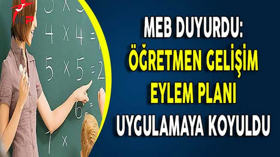 MEB Duyurdu: Öğretmen Gelişim Eylem Planı Uygulamaya Koyuldu