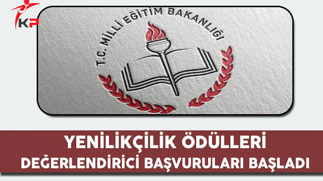 MEB, Eğitim ve Öğretimde Yenilikçilik Ödülleri Değerlendirici Başvuruları Başladı