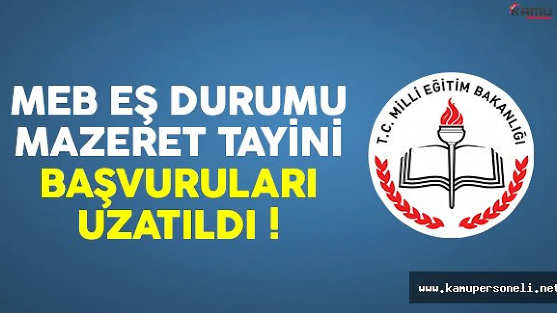 MEB eş durumu mazeret tayini başvuruları uzatıldı