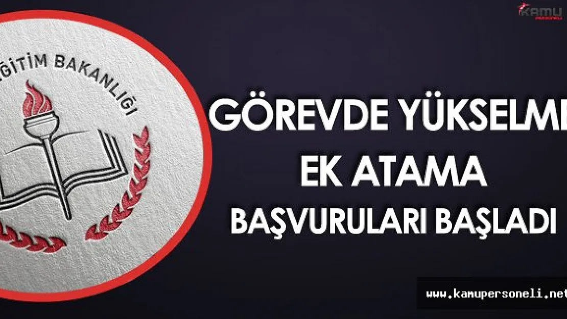 MEB Görevde Yükselme Ek Atama Başvuruları Başladı